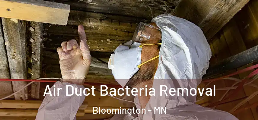 Air Duct Bacteria Removal Bloomington - MN
