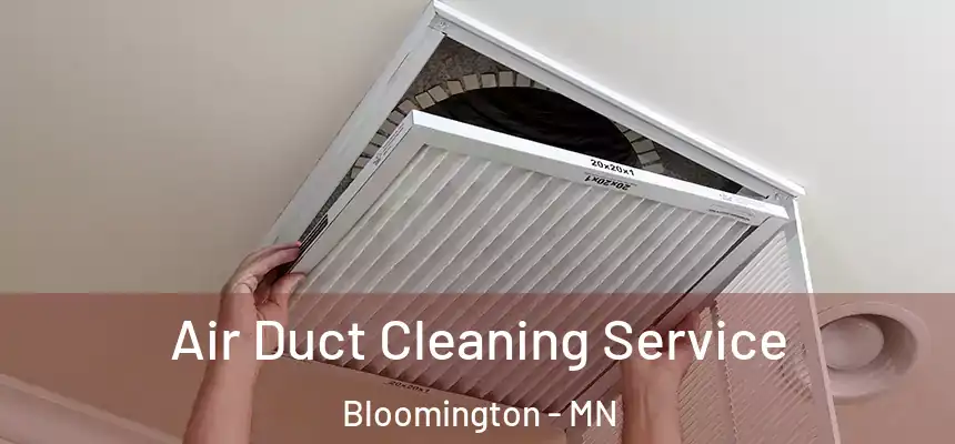Air Duct Cleaning Service Bloomington - MN