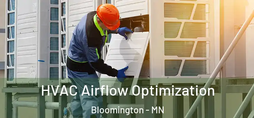  HVAC Airflow Optimization Bloomington - MN