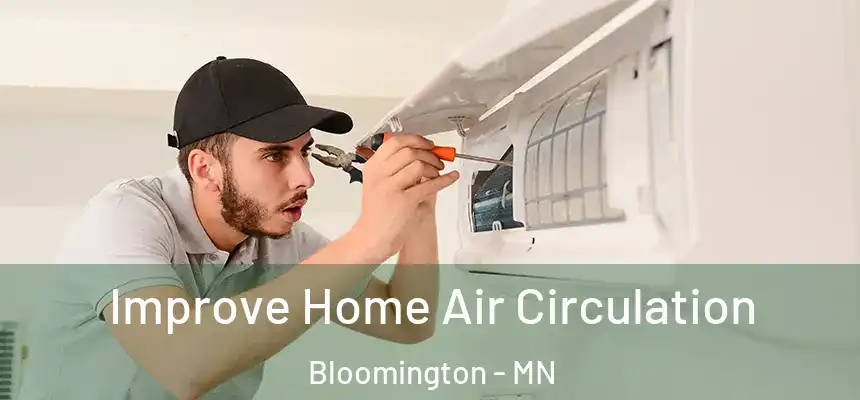 Improve Home Air Circulation Bloomington - MN