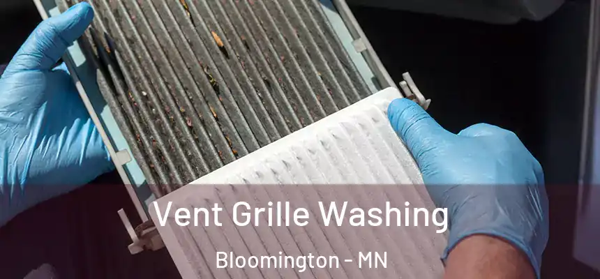Vent Grille Washing Bloomington - MN